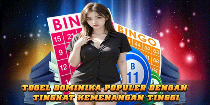Togel Dominika Populer Dengan Tingkat Kemenangan Tinggi